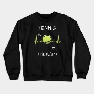 Tennis is my therapy heartbeat Crewneck Sweatshirt